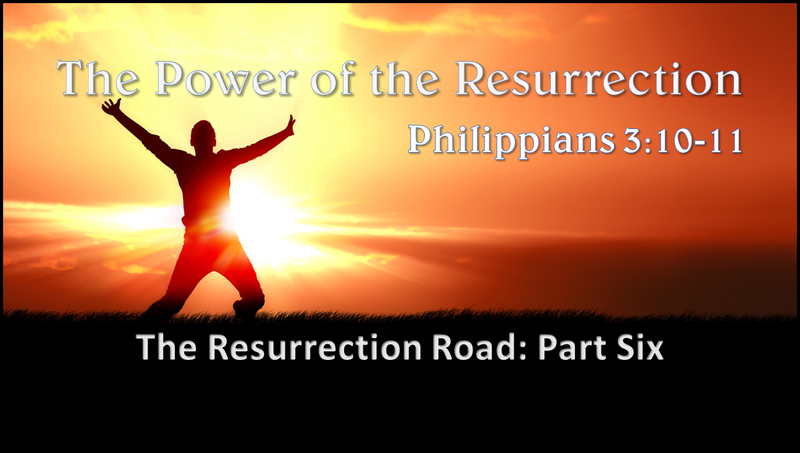 The Power of the Resurrection