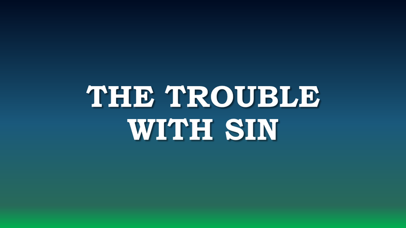 The Trouble with Sin